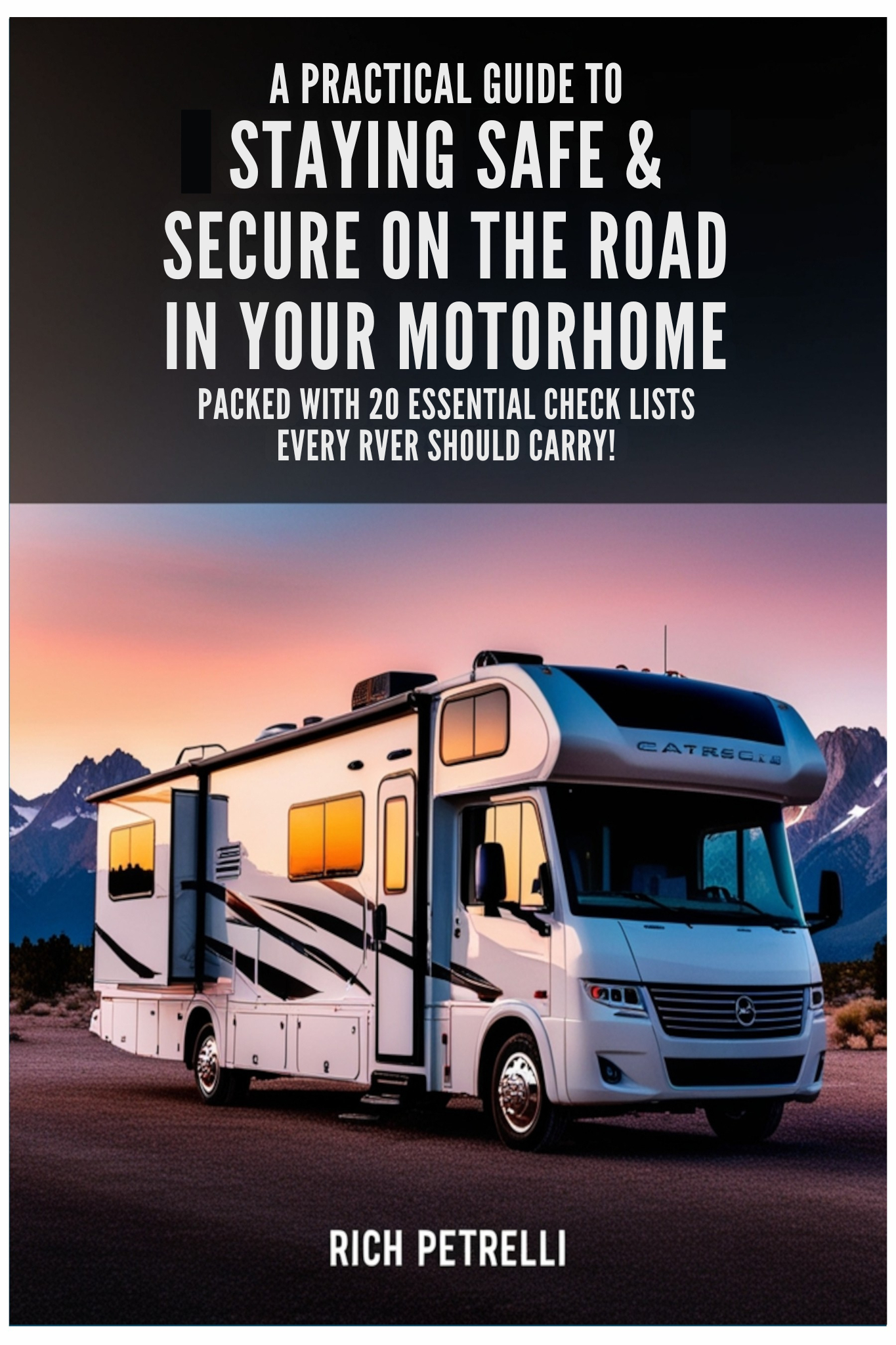 A Practical Guide to Staying Safe & Secure on the Road in Your Motorhome